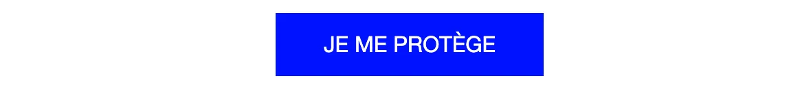Bouton d’appel à l’action bleu « Je me protège »